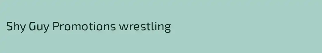 Shy Guy Promotions wrestling